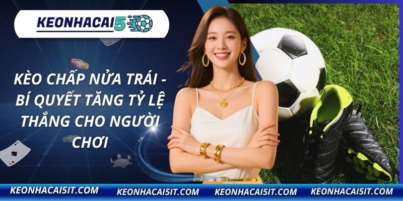 Kèo chấp nửa trái