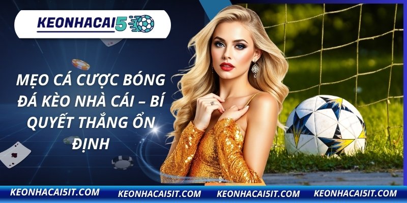 Mẹo cá cược bóng đá