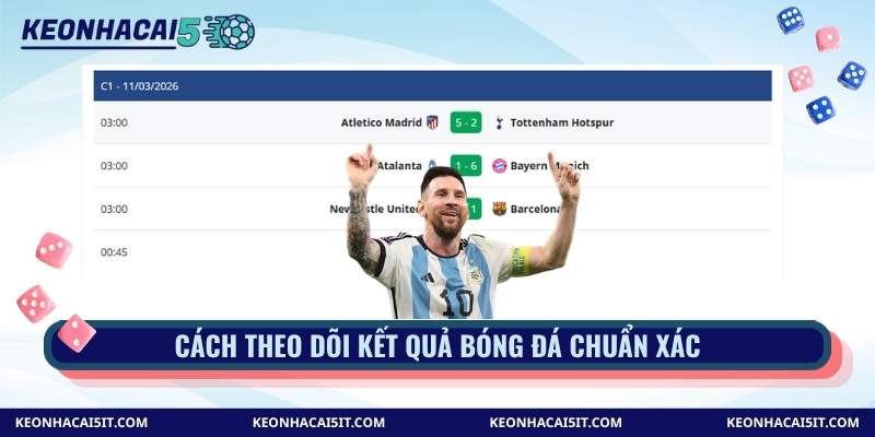 Cách theo dõi kết quả bóng đá chuẩn xác