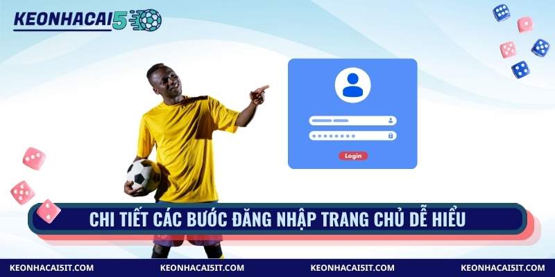 Chi tiết các bước đăng nhập trang chủ dễ hiểu