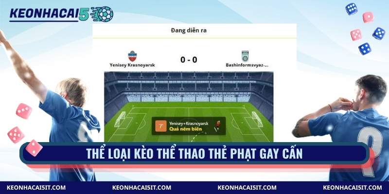 Thể loại kèo thể thao thẻ phạt gay cấn